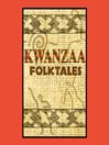 Cover image for Kwanzaa Folktales